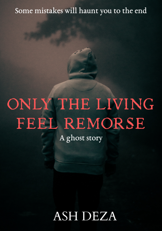 A book cover showing a person from behind, wearing a hoodie on a dark overcast night. The text reads 'Only the Living Feel Remorse - A ghost story' and the tagline is 'Soms mistakes will haunt you to the end.'
